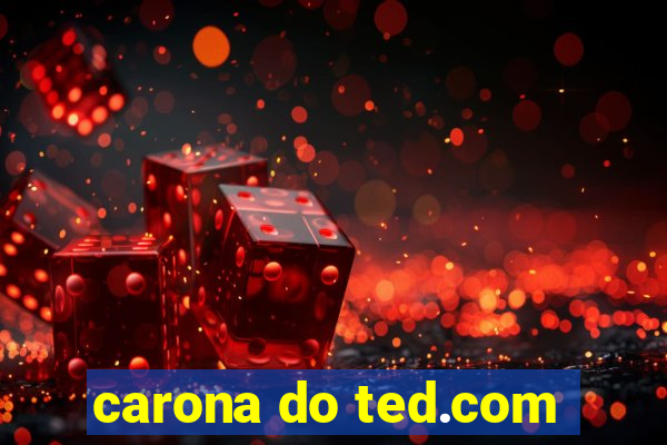 carona do ted.com